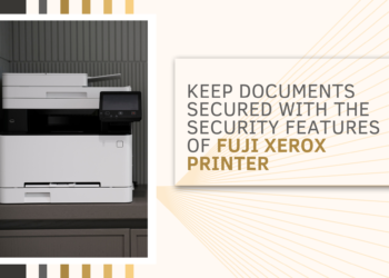 How To Secure Documents Using Security Features of Fuji Xerox Printer?