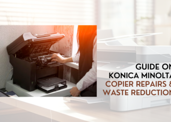 A Comprehensive Guide On Konica Minolta Copier Repairs and Waste Reduction