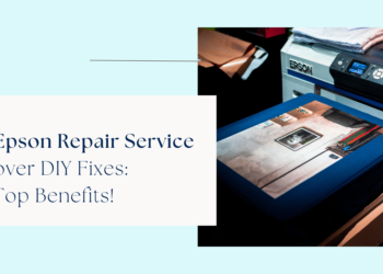 Why Go for Epson Repair Service over DIY Fixes?